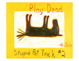 Play Dead 2 Edition limitée par Ken Bailey
