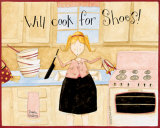 Will Cook for Shoes Poster by Dan Dipaolo