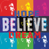 Barack Obama: Hope, Believe, Dream Plakater