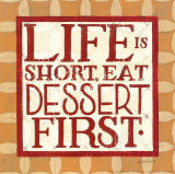 Life is Short Art by Kathrine Lovell