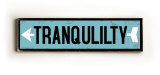 Tranquility arrow Wood Sign