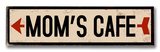Mom's Cafe arrow Wood Sign
