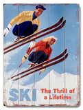 Ski - The thrill of a Lifetime Wood Sign
