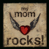 My Mom Rocks Print by Stephanie Marrott