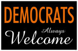 Democrats Always Welcome Masterprint