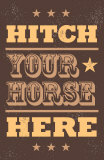 Hitch Your Horse - Poster