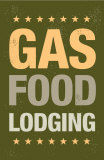 Gas, Food, Lodging Posters
