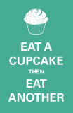 Eat A Cupcake Posters