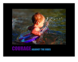 Inspirational-Motivational: Courage Fotografisk tryk af Andrew Schwartz