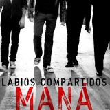Mana, Labios Compartidos Poster Mana, Labios Compartidos Poster