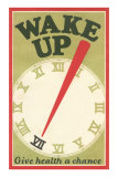 Wake Up, Give Health a Chance Posters
