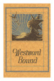 Westward Bound Galleon on Sea Prints