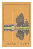 Home Sweet Home, Trees by Lake Print