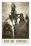 Ride 'Em Cowgirl, Woman on Bucking Horse Posters Ride 'Em Cowgirl, Woman on Bucking Horse Posters