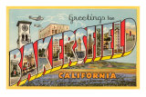 Greetings from Bakerfield, California Prints