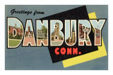 Greetings from Danbury, Connecticut Poster