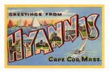 Greetings from Hyannis, Mass. Posters