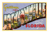 Greetings from Jacksonville, Florida Posters