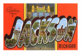 Greetings from Jackson, Michigan Posters