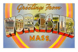 Greetings from Worcester, Massachusetts Prints