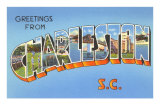Greetings from Charleston, South Carolina Posters