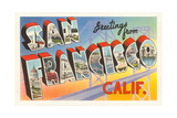 Greetings from San Francisco, California Posters