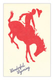 Wonderful Wyoming, Silhouette of Bronco Rider Poster