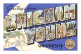 Greetings from Brigham Young University, Utah Prints
