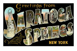 Greetings from Saratoga Springs, New York Prints