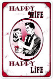 Happy Wife, Happy Life Blechschild