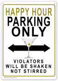 Happy Hour Parking Only.  Violators will be Shaken not Stirred Blechschild