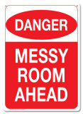Danger Messy Room Ahead Plakietka emaliowana