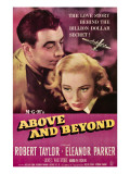 Above and Beyond, from Left, Robert Taylor, Eleanor Parker, 1952 Posters