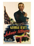 Johnny Allegro, George Raft, Nina Foch, 1949 Posters