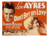 Don't Bet on Love, Lew Ayres, Ginger Rogers, 1933 Posters