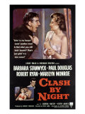 Clash by Night, Paul Douglas, Barbara Stanwyck, Marilyn Monroe, Keith Andes, Robert Ryan, 1952 Póster