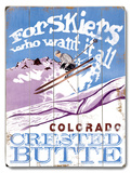 Skiers who want it all Wood Sign