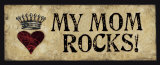 My Mom Rocks Posters par Stephanie Marrott