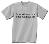 Does This Beer Gut Look Fat T-Shirts