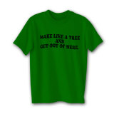 Make Like A Tree Shirts