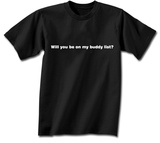 Will You Be On My Buddy List Vêtement