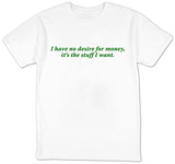 I Have No Desire For Money Vêtement