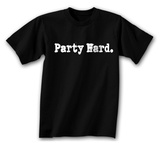 Party Hard Tshirt