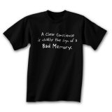 A Clear Conscience Tshirts