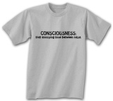 Consciousness - That Annoying Time T-Shirts