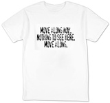 Move along now T-Shirt