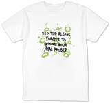 Aliens Forget to Remove Probe T-shirt Aliens Forget to Remove Probe T-shirt