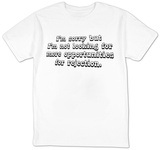 I'm Sorry But I'm Not Looking Tshirts