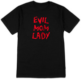 Evil Mom Lady Shirt
