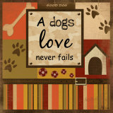 Jennifer Pugh - A Dog's Love Never Fails - Poster Jennifer Pugh - A Dog's Love Never Fails - Poster